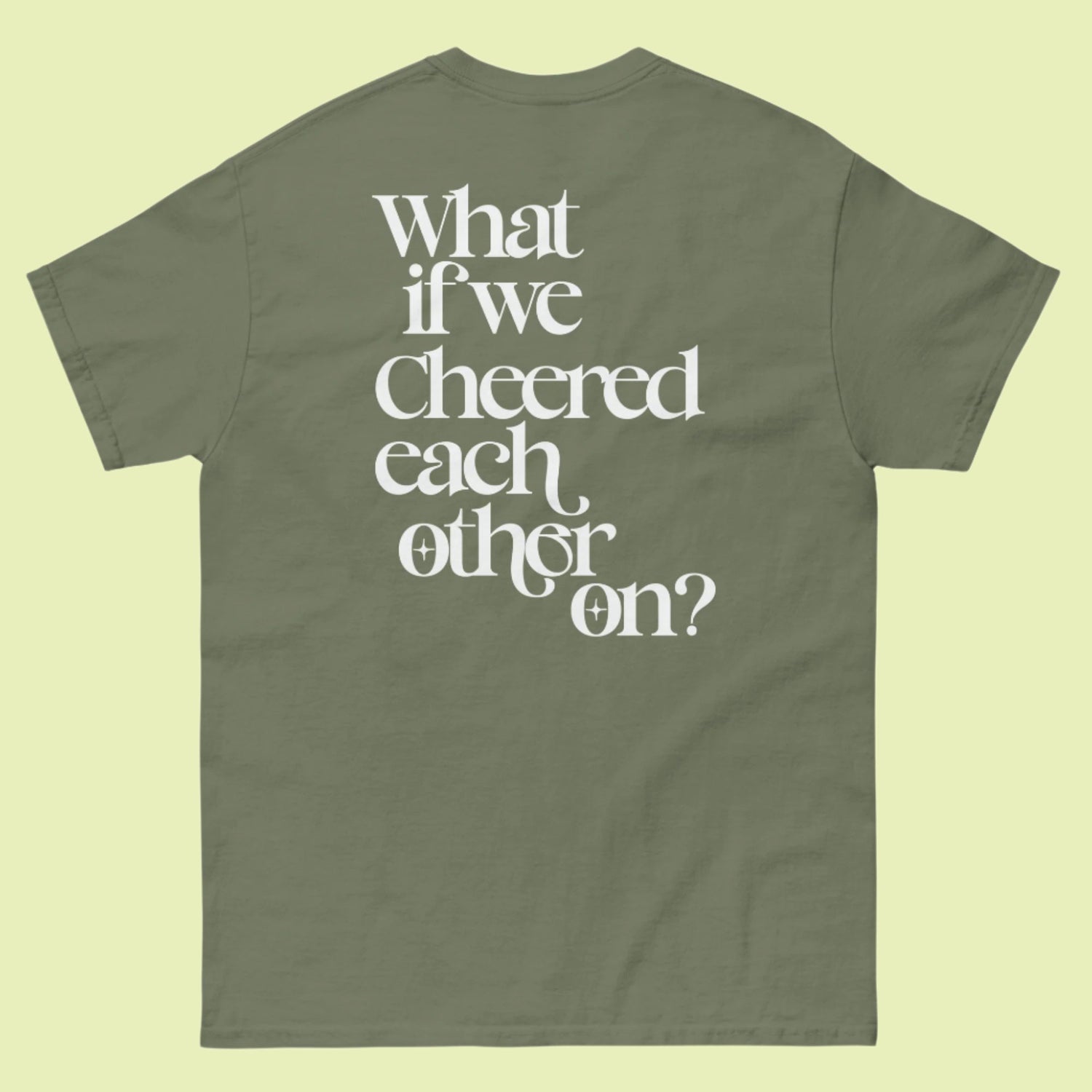 Cheer Each Other on Tee